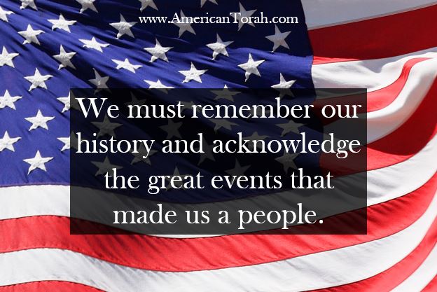 We must remember our history and acknowledge the great events that made us a people.