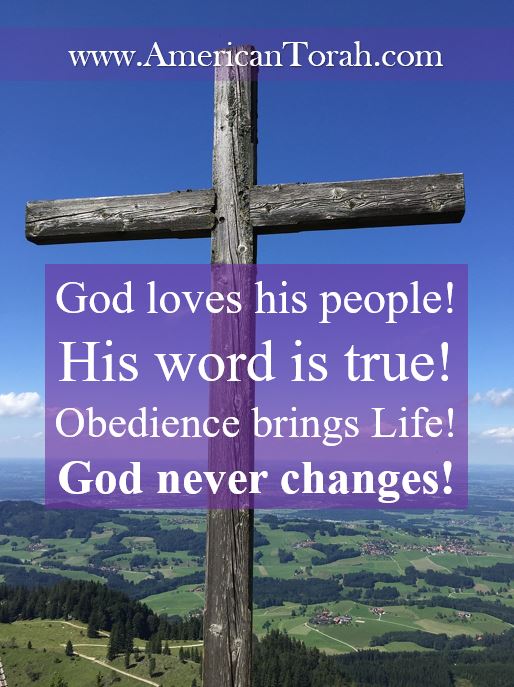 God loves his people! His word is true! Obedience brings Life! God never changes!