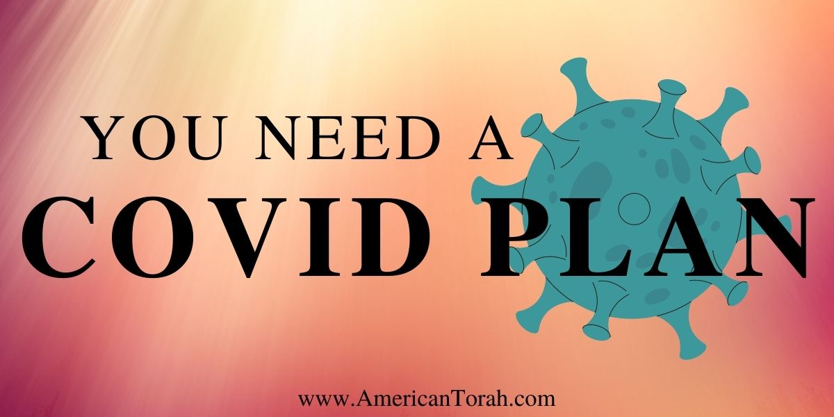 You need a COVID plan!