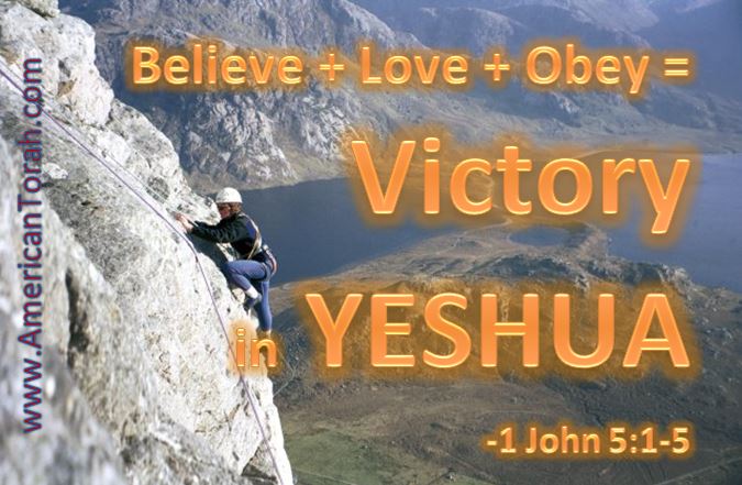 Believe + Love + Obey = Victory in Yeshua