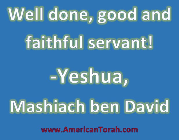 Well done, good and faithful servant!