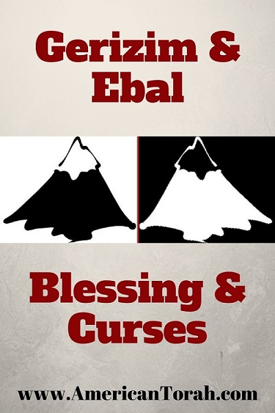 Mounts Gerizim and Ebal represent blessings and curses for obeying or disobeying God's Law.