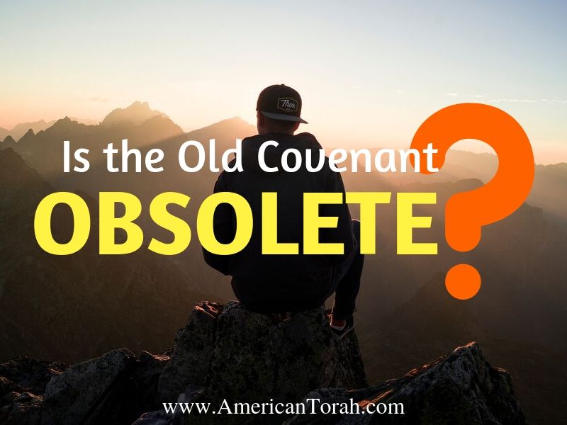 Did the New Covenant make the Old Covenant obsolete?